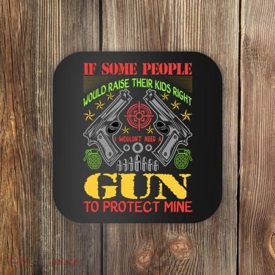 Funny Gun 2nd Amendment Protect Me Coaster