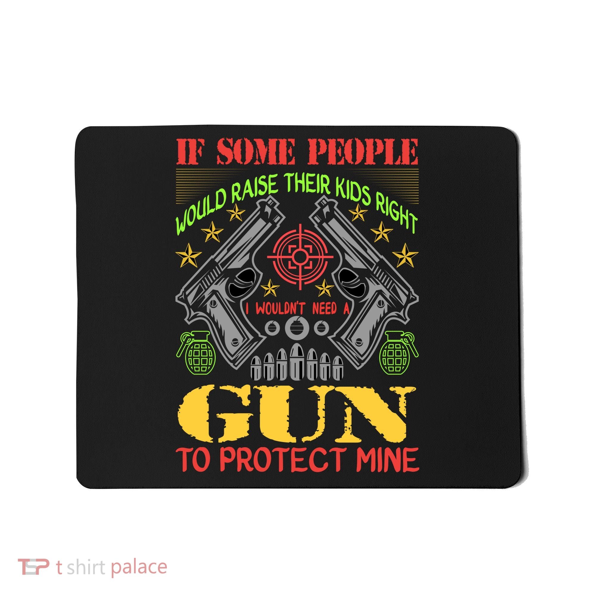 Funny Gun 2nd Amendment Protect Me Mousepad