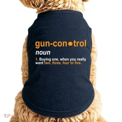 Funny Gun Control Definition Doggie Tank