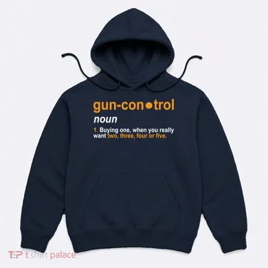 Funny Gun Control Definition Hoodie