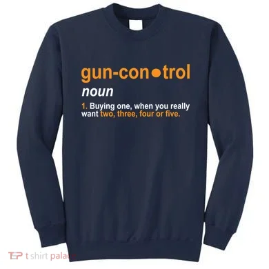 Funny Gun Control Definition Sweatshirt