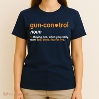 Funny Gun Control Definition T-Shirt thumb 4