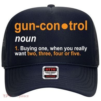 Funny Gun Control Definition Hat