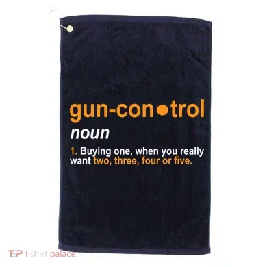 Funny Gun Control Definition Golf Towel
