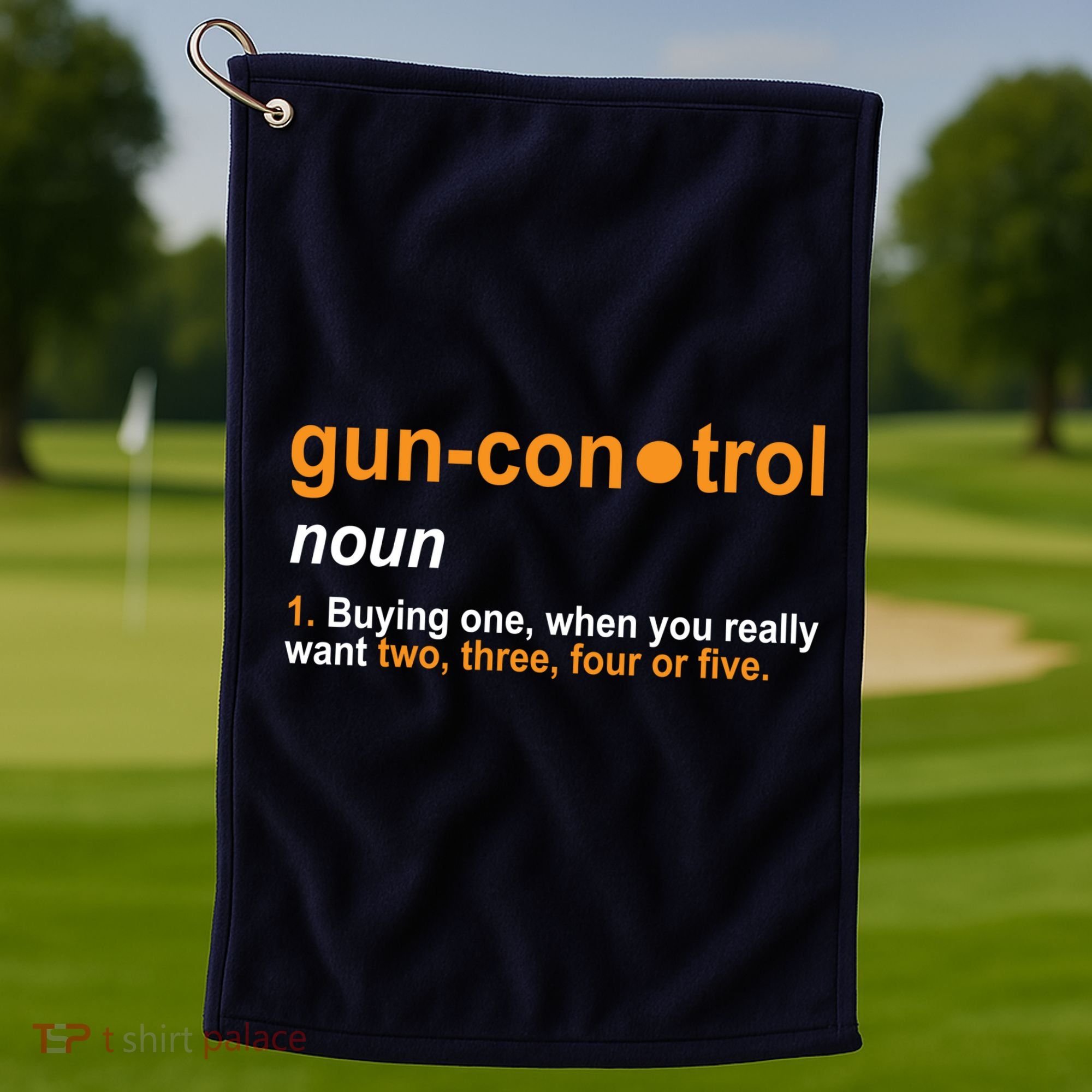 Funny Gun Control Definition Golf Towel