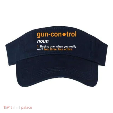 Funny Gun Control Definition Visor