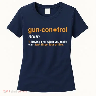 Funny Gun Control Definition Women's T-Shirt