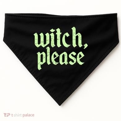 Funny Halloween Distressed Witch Please  USA-Made Doggie Bandana