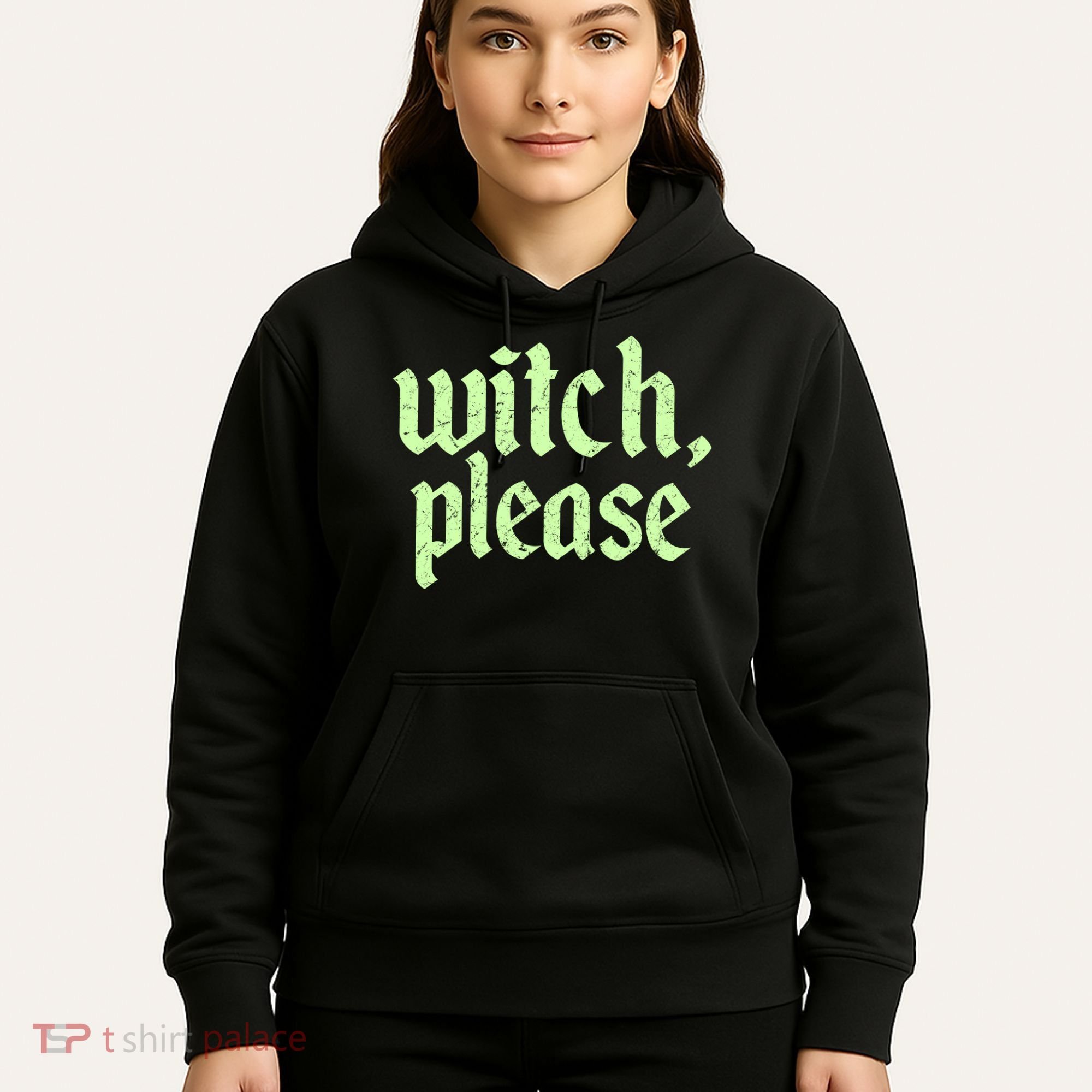 Funny Halloween Distressed Witch Please  Hoodie
