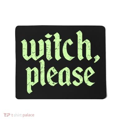 Funny Halloween Distressed Witch Please  Mousepad