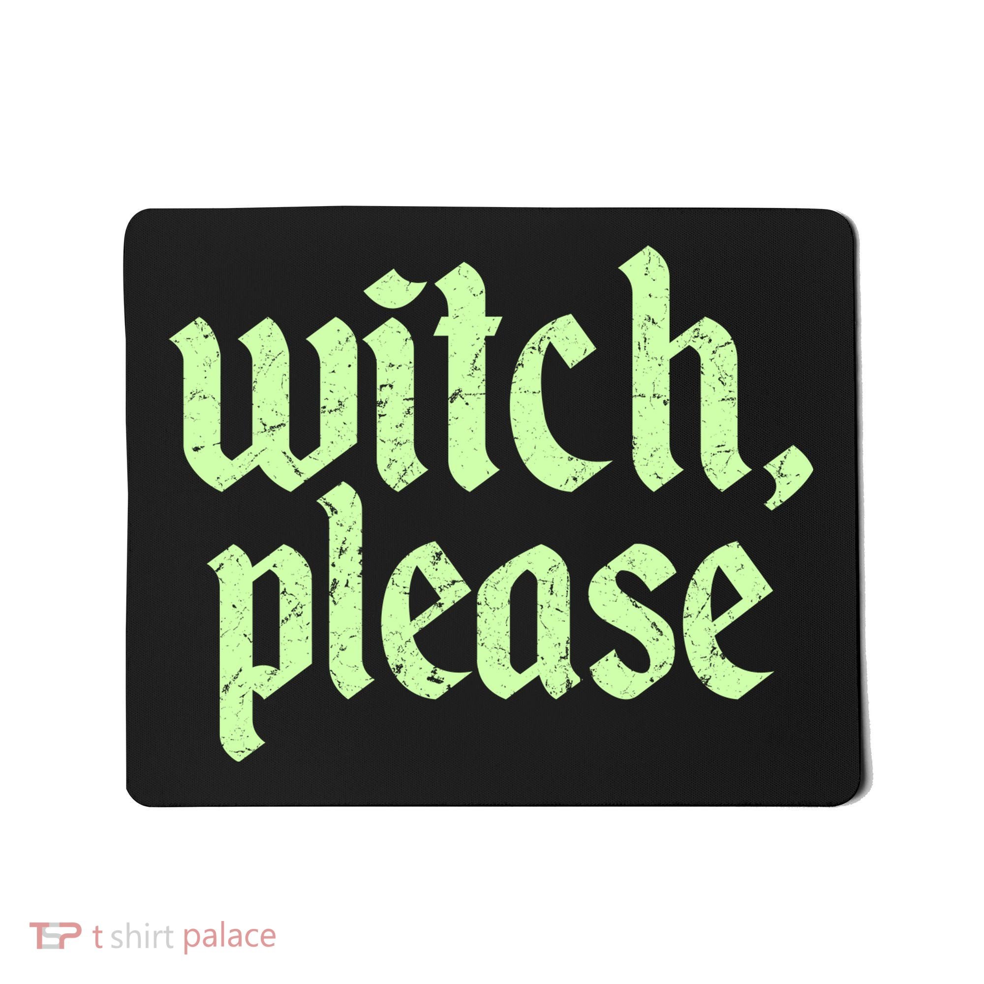 Funny Halloween Distressed Witch Please  Mousepad