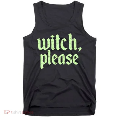 Funny Halloween Distressed Witch Please  Tank Top