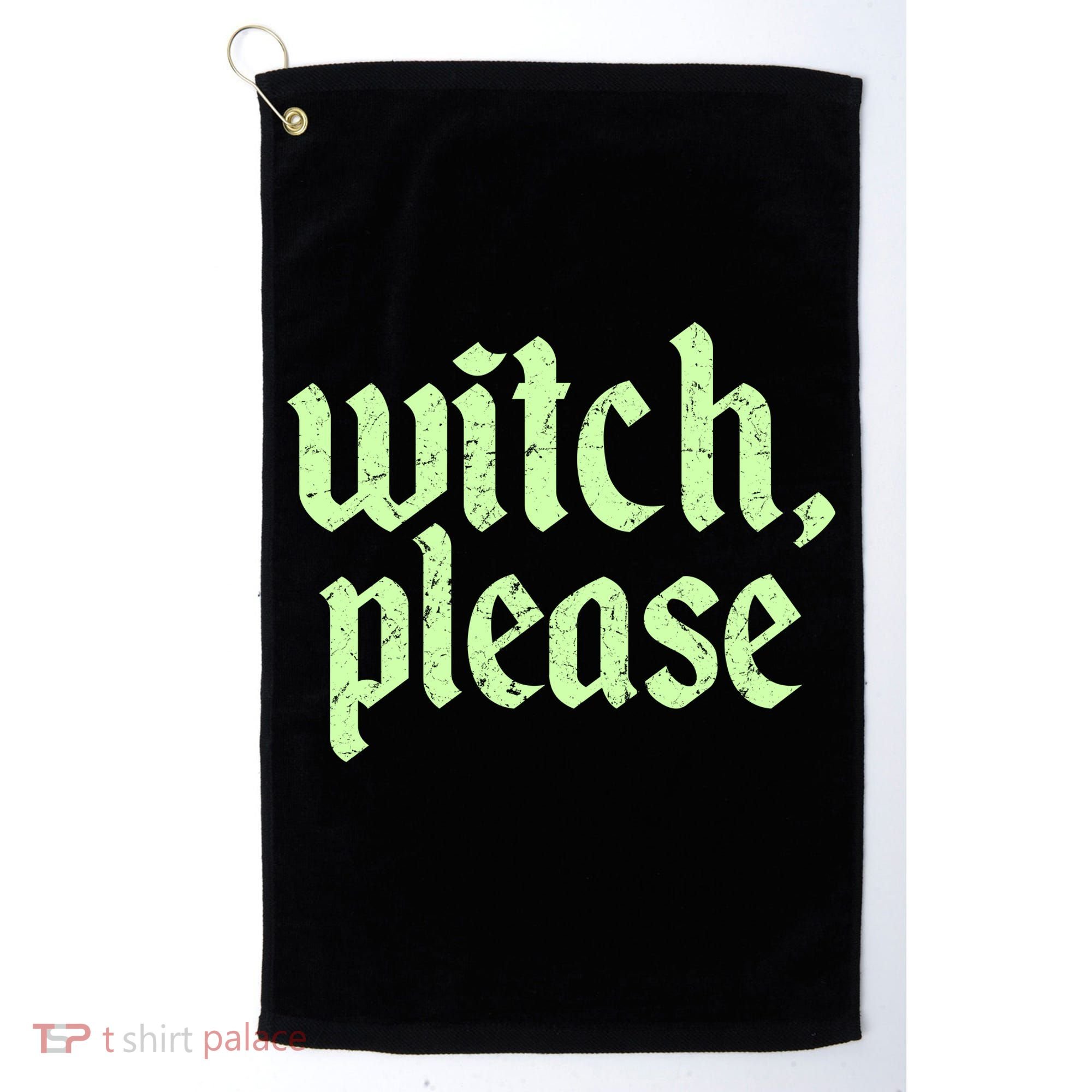 Funny Halloween Distressed Witch Please  Golf Towel