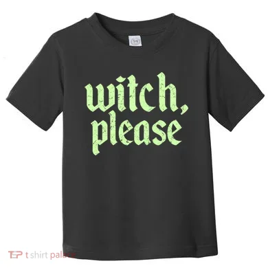 Funny Halloween Distressed Witch Please Toddler T-Shirt