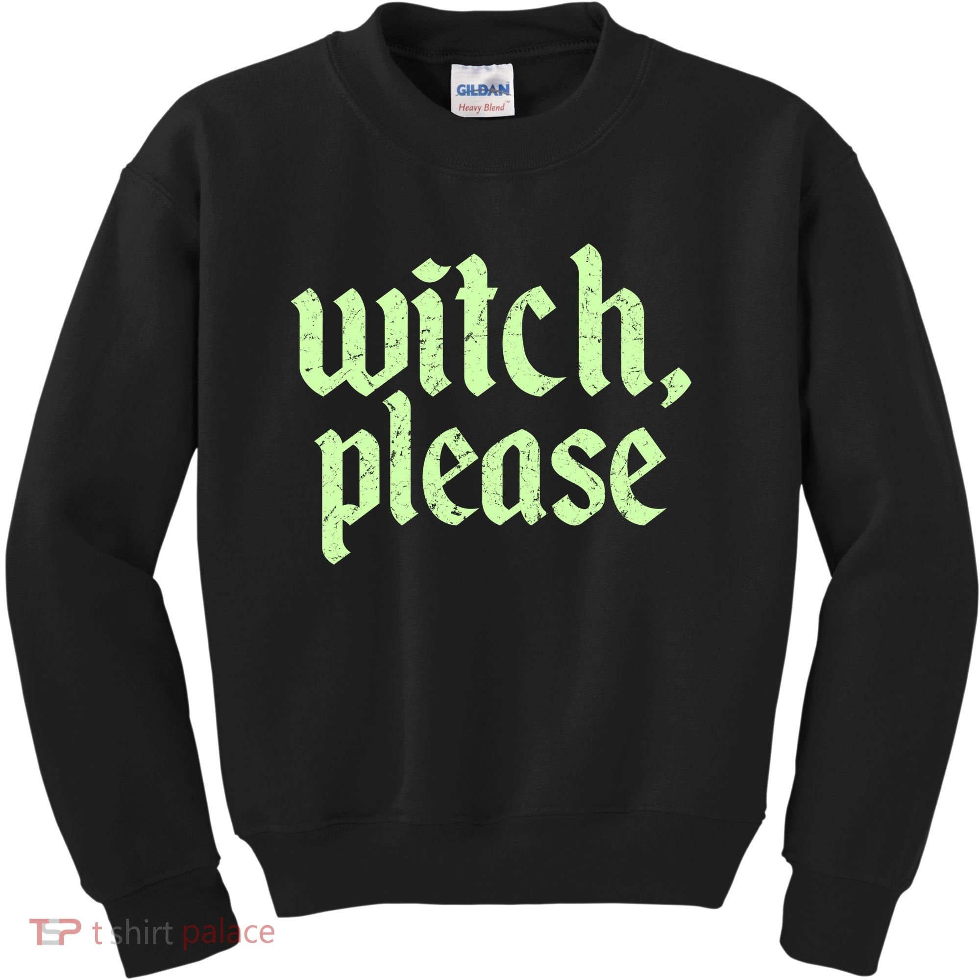 Funny Halloween Distressed Witch Please  Kids Sweatshirt