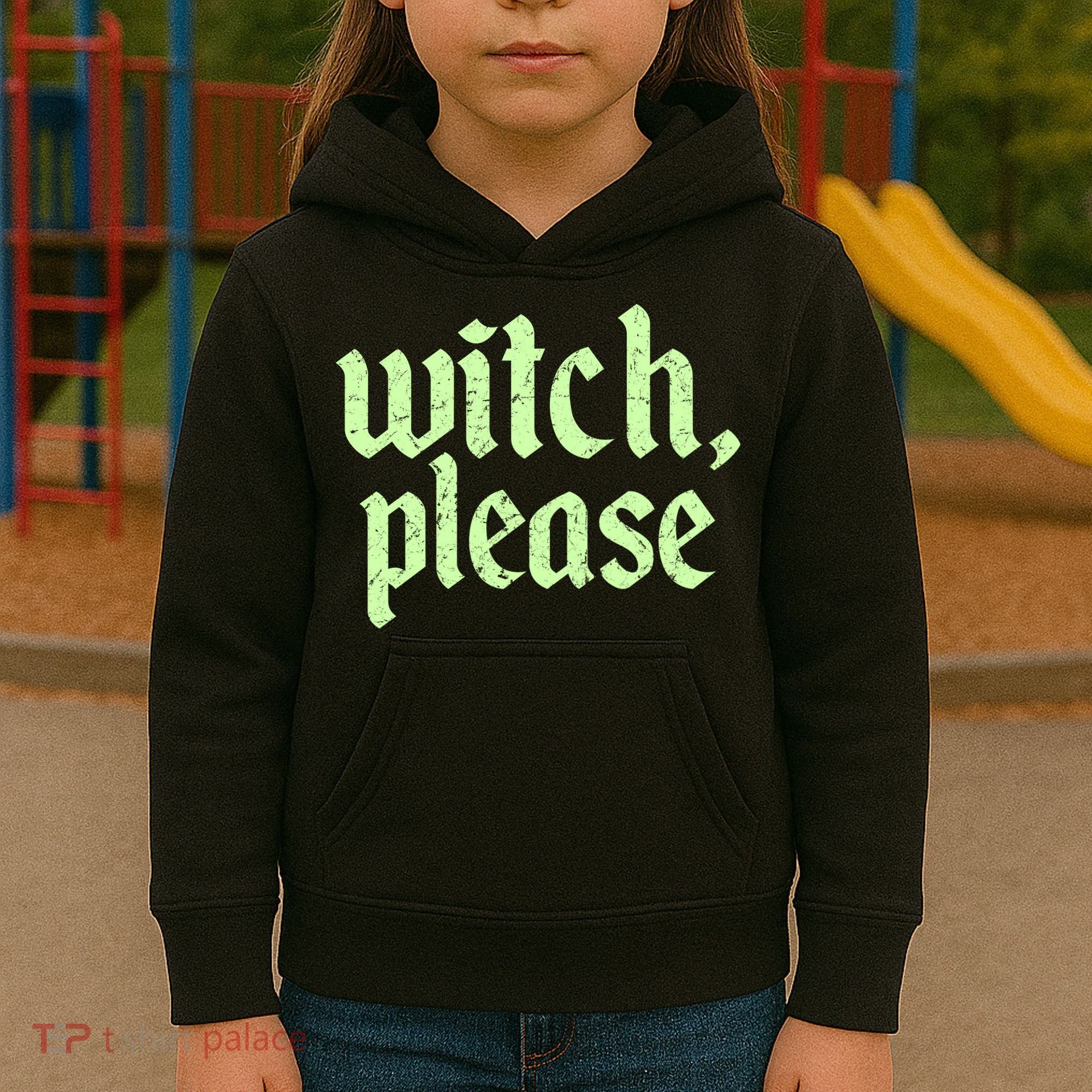 Funny Halloween Distressed Witch Please  Kids Hoodie