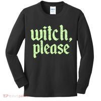 Funny Halloween Distressed Witch Please  Kids Long Sleeve Shirt thumb 0