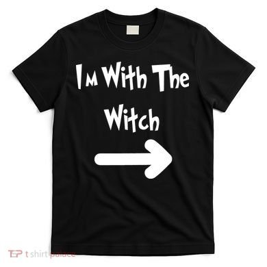 Funny Halloween I'm With The Witch  T-Shirt