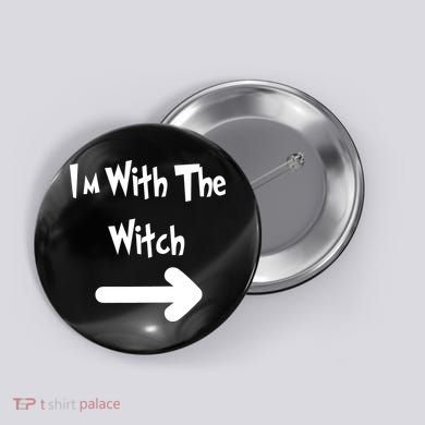 Funny Halloween I'm With The Witch  Button