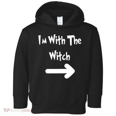 Funny Halloween I'm With The Witch  Toddler Hoodie