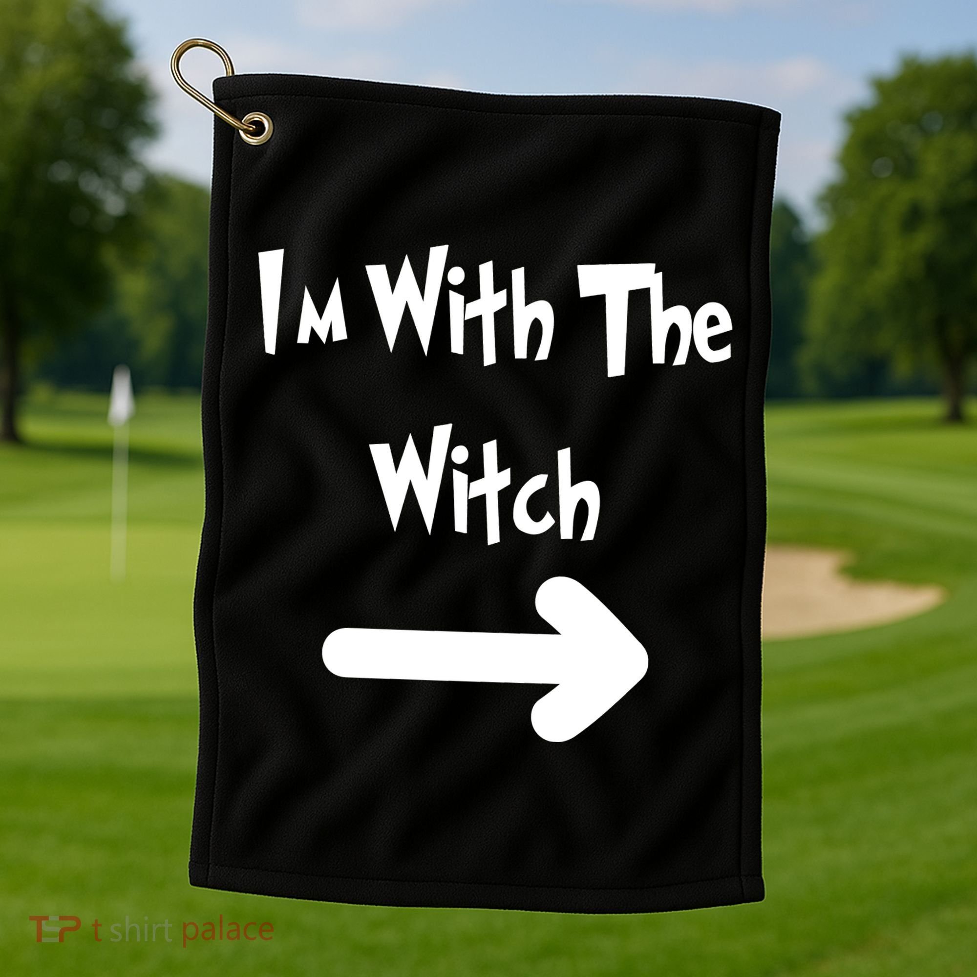 Funny Halloween I'm With The Witch  Golf Towel