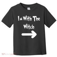 Funny Halloween I'm With The Witch  Toddler T-Shirt thumb 0