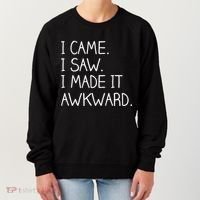 Funny Hand Written - I Came. I Saw. I Made It Awkward. Women's Sweatshirt thumb 0