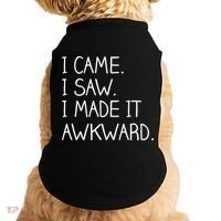 Funny Hand Written - I Came. I Saw. I Made It Awkward. Doggie Tank thumb 0
