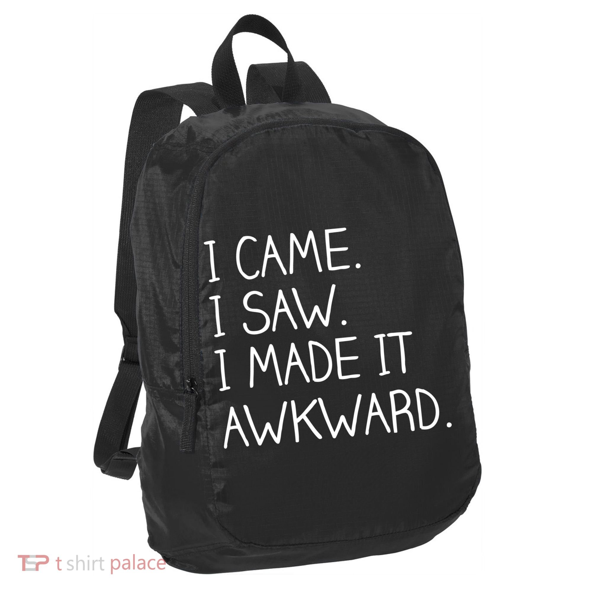 Funny Hand Written - I Came. I Saw. I Made It Awkward. Port Authority Crush Ripstop Backpack