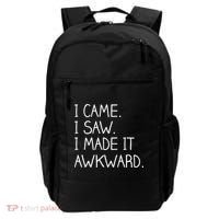 Funny Hand Written - I Came. I Saw. I Made It Awkward. Backpack thumb 0