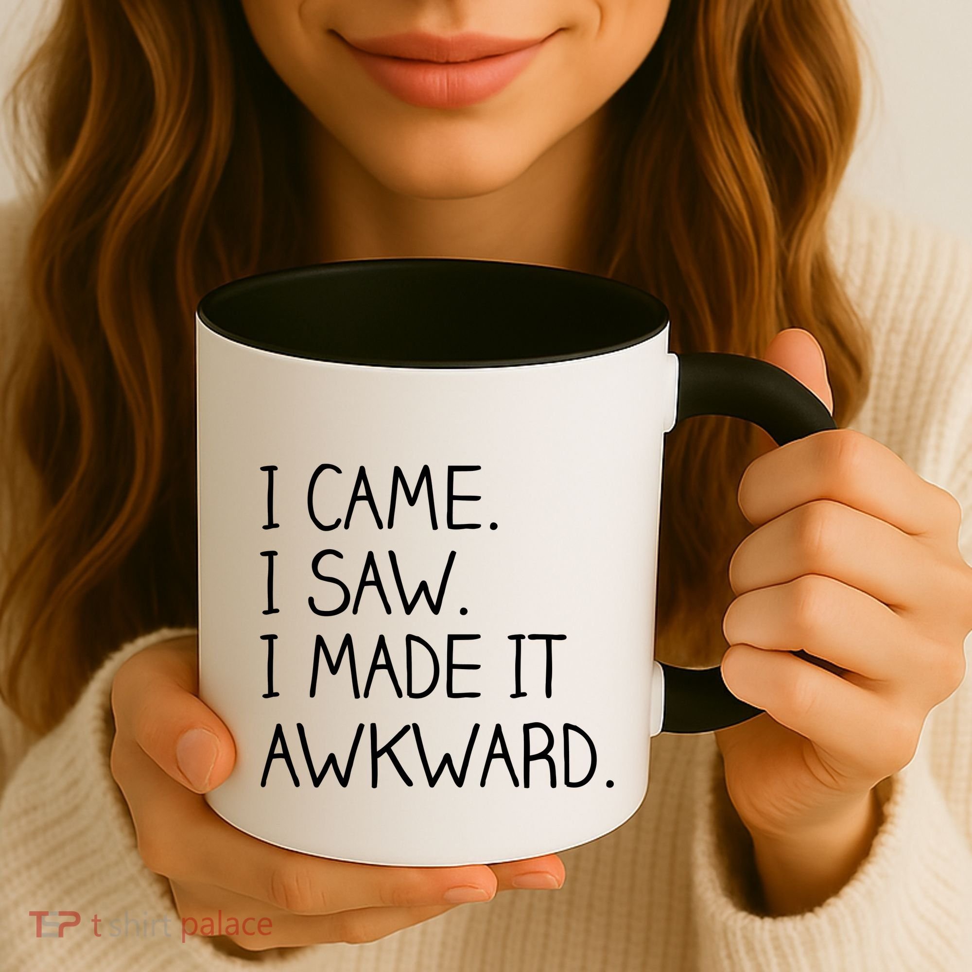 Funny Hand Written - I Came. I Saw. I Made It Awkward. Coffee Mug