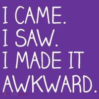Funny Hand Written - I Came. I Saw. I Made It Awkward. Button thumb 1