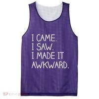 Funny Hand Written - I Came. I Saw. I Made It Awkward. Mesh Reversible Basketball Jersey Tank thumb 0