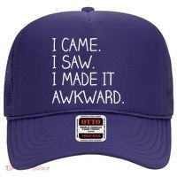 Funny Hand Written - I Came. I Saw. I Made It Awkward. Hat thumb 0