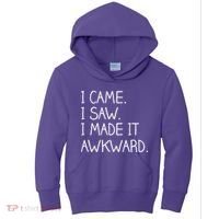 Funny Hand Written - I Came. I Saw. I Made It Awkward. Kids Hoodie thumb 0