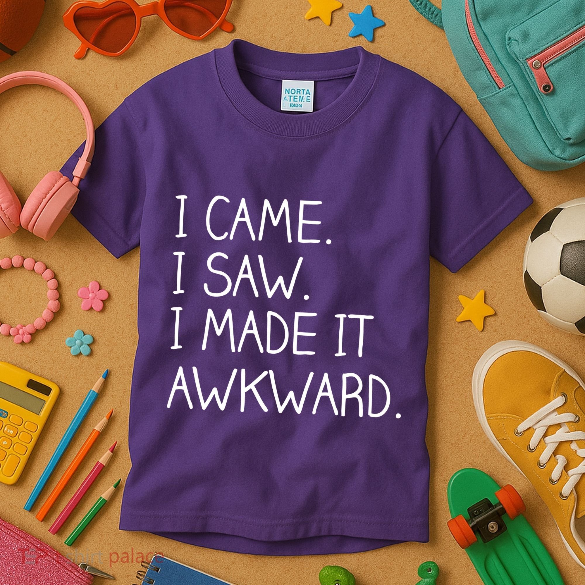 Funny Hand Written - I Came. I Saw. I Made It Awkward. Kids T-Shirt