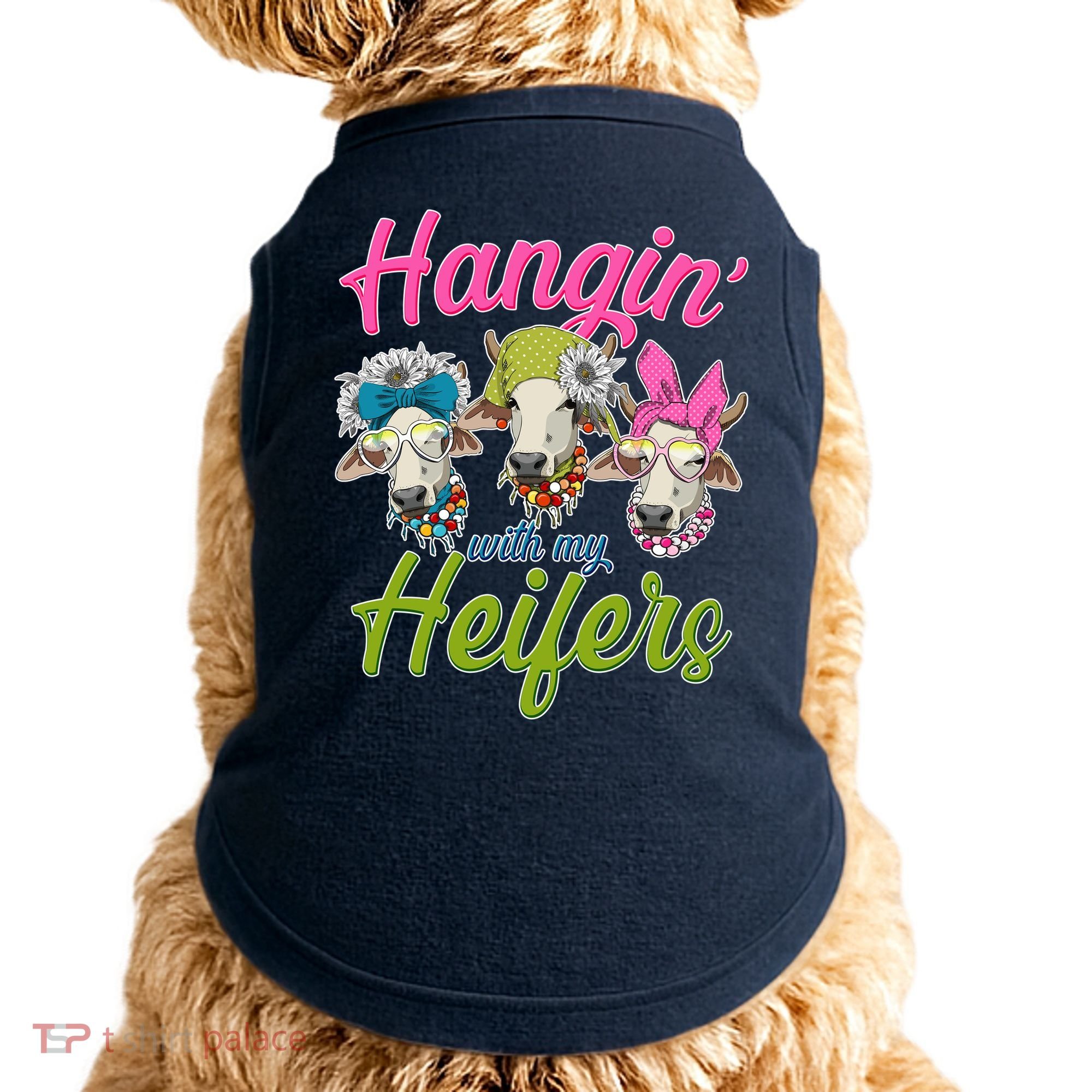 Funny Hangin' With My Heifers Cows Doggie Tank