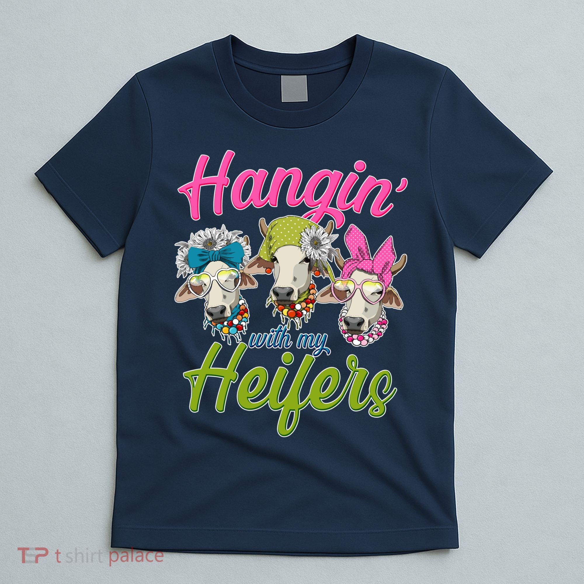 Funny Hangin' With My Heifers Cows T-Shirt