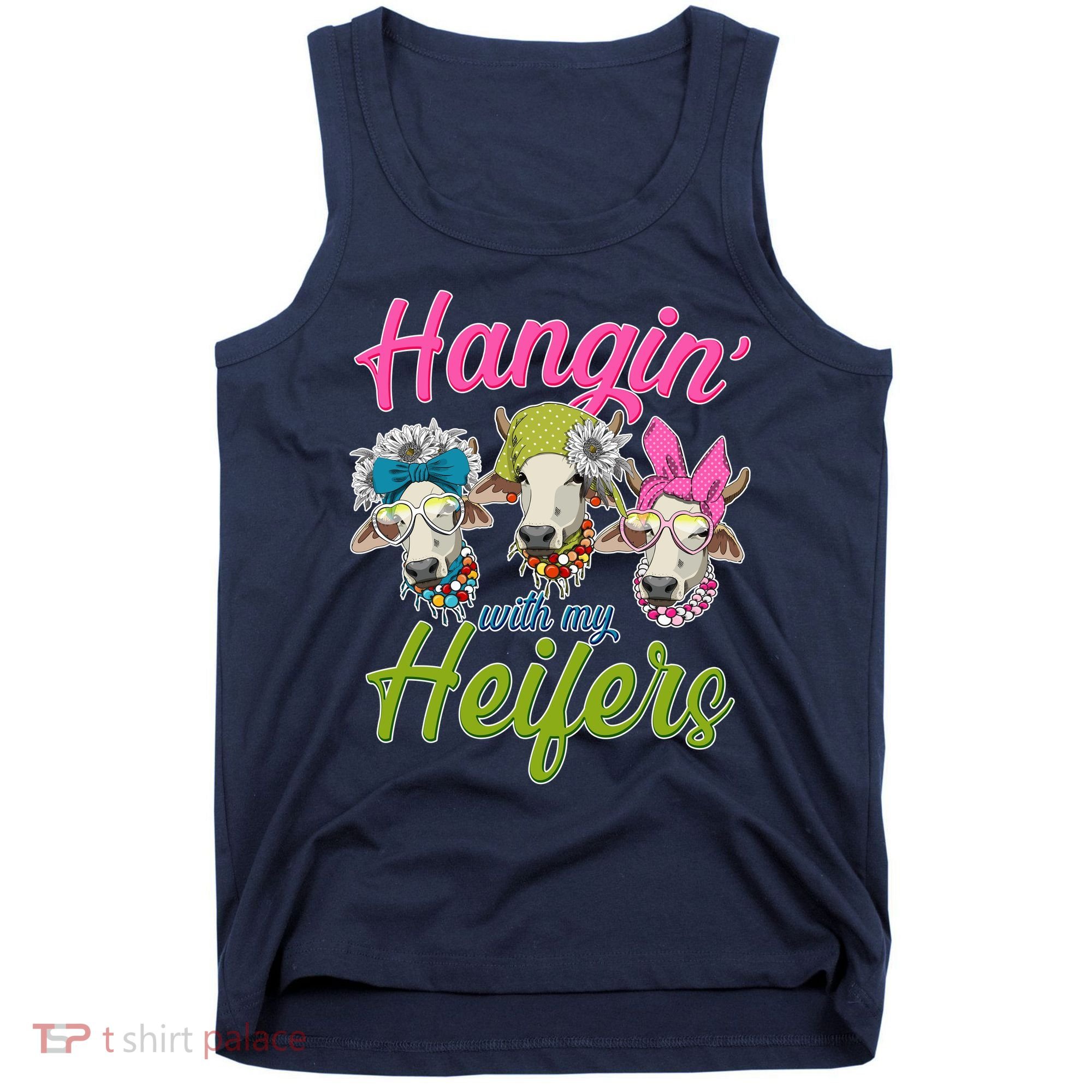 Funny Hangin' With My Heifers Cows Tank Top