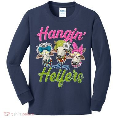Funny Hangin' With My Heifers Cows Kids Long Sleeve Shirt