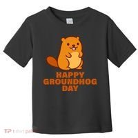 Funny Happy Groundhog Day  Toddler T-Shirt thumb 0