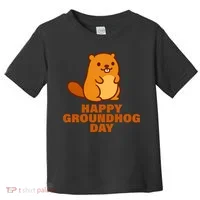 Funny Happy Groundhog Day  Toddler T-Shirt thumb 0