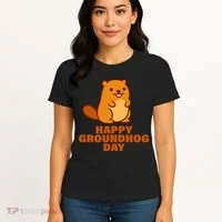 Funny Happy Groundhog Day  Women's T-Shirt thumb 4