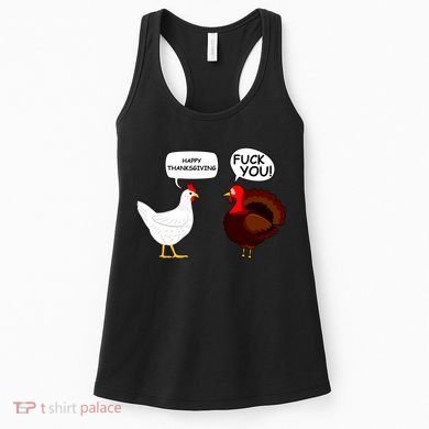 Funny Happy Thanksgiving Chicken Vs Turkey Women's Tank Top