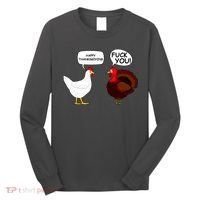 Funny Happy Thanksgiving Chicken Vs Turkey Long Sleeve Shirt thumb 0