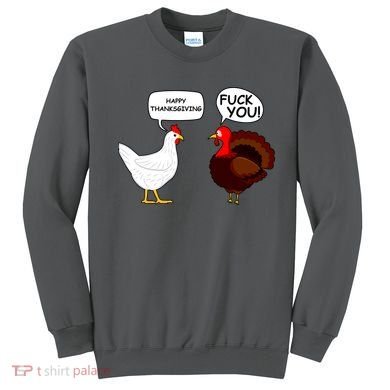 Funny Happy Thanksgiving Chicken Vs Turkey Sweatshirt