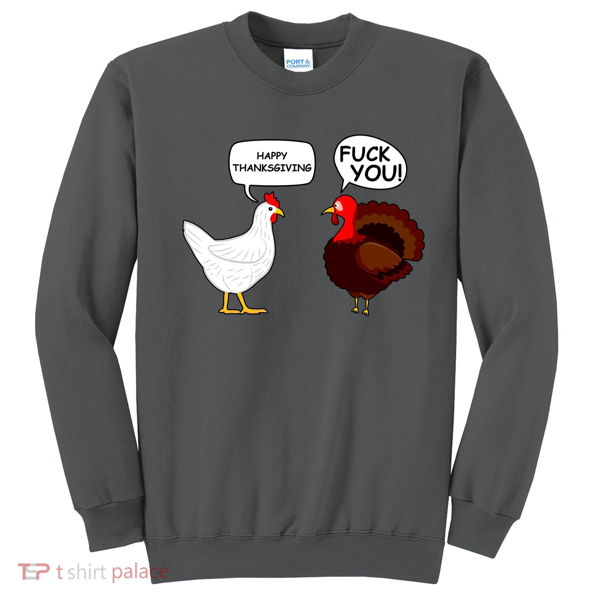 Funny Happy Thanksgiving Chicken Vs Turkey Sweatshirt