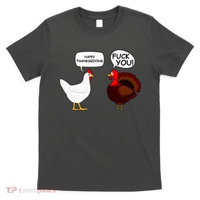 Funny Happy Thanksgiving Chicken Vs Turkey T-Shirt