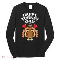 Funny Happy Turkey Day Long Sleeve Shirt thumb 0