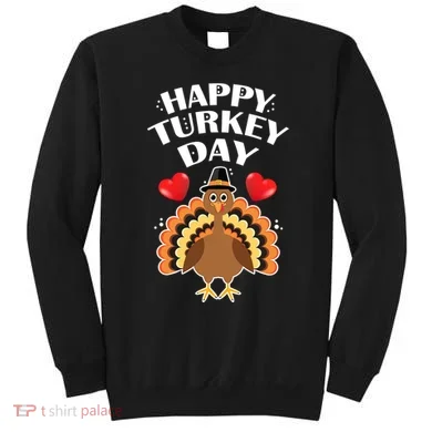 Funny Happy Turkey Day Sweatshirt